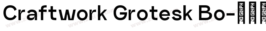 Craftwork Grotesk Bo字体转换